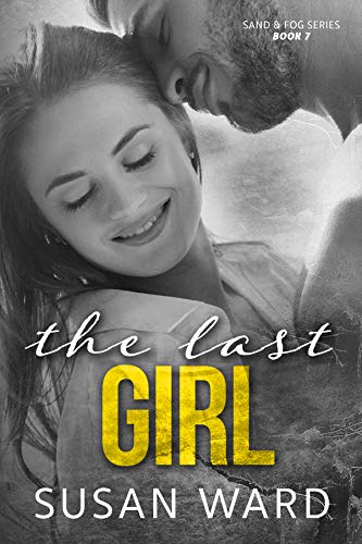 The Last Girl (Sand & Fog Series Book 7)