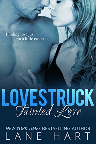 Tainted Love (Lovestruck Series Book 1)