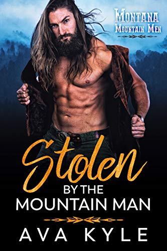 Stolen by the Mountain Man (Montana Mountain Men Book 1)