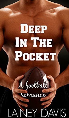 Deep in the Pocket (Stone Creek University Book 2)