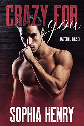 Crazy For You (Material Girls Book 3)
