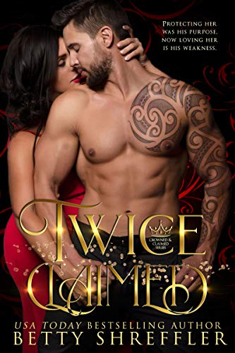Twice Claimed (Crowned and Claimed Series, Book 2)