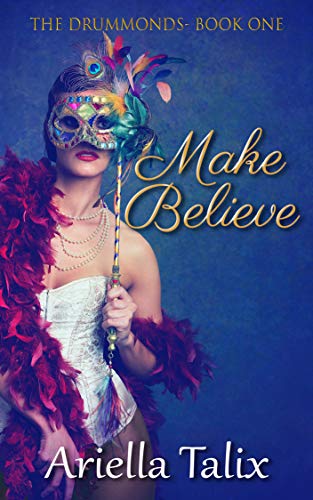 Make Believe (The Drummonds Book 1)