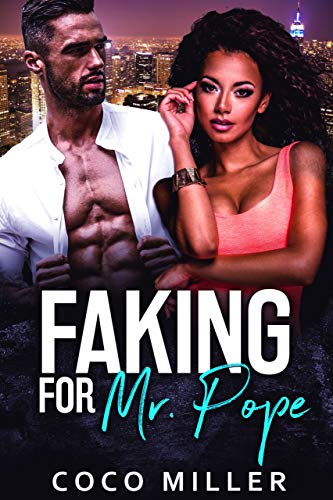Faking For Mr. Pope (Big City Billionaires Book 1)