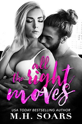All The Right Moves (A Love Me, I’m Famous Novel)