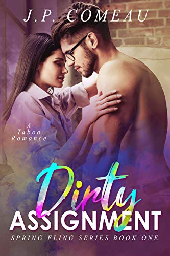 Dirty Assignment (Spring Fling Series Book 1)