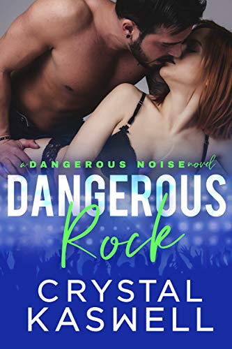 Dangerous Rock (Dangerous Noise Book 3)