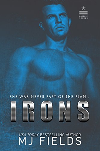 Irons: She Was Never Part Of The Plan (Norfolk Series Book 1)