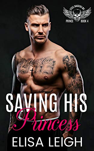 Saving His Princess (Steel Daggers MC Book 4)