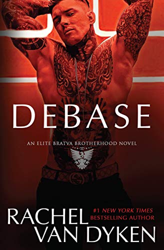Debase (Elite Bratva Brotherhood Book 1)