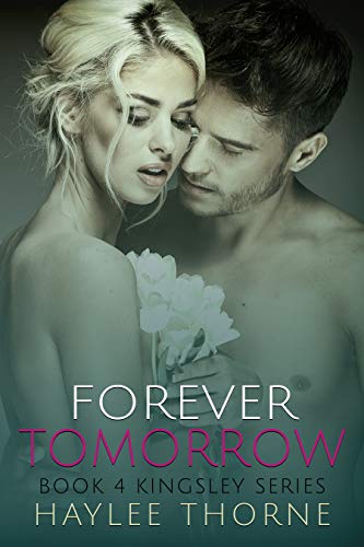 Forever Tomorrow (Kingsley Series Book 4)