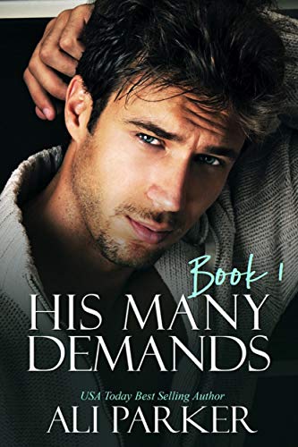 His Many Demands Book 1 (Billionaire Alpha Series Book 1)