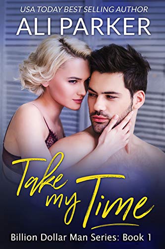 Take My Time (Billion Dollar Man Series Book 1)