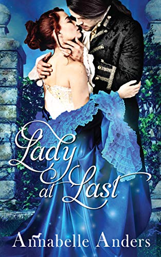 Lady At Last (Lord Love a Lady Book 4)