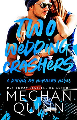 Two Wedding Crashers (The Dating by Numbers Series Book 2)