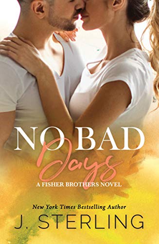 No Bad Days (The Fisher Brothers Book 1)