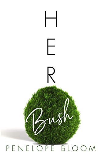 Her Bush (Objects of Attraction)