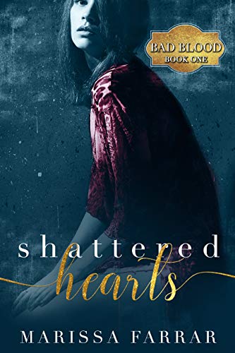 Shattered Hearts (Bad Blood Book 1)