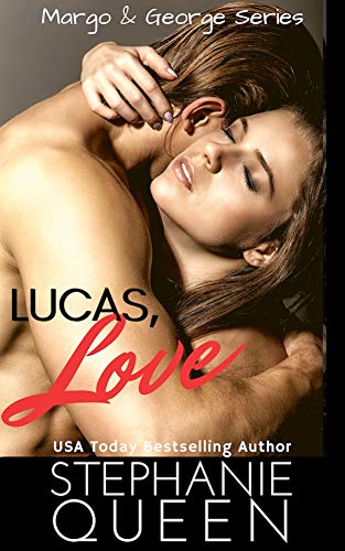 Lucas, Love (Margo & George Book 6)
