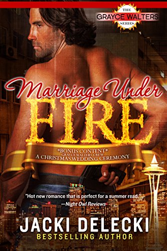 Marriage Under Fire (Grayce Walters Mystery Series Book 4)