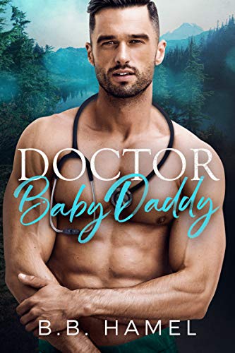 Doctor Baby Daddy (My Baby Daddy Book 2)