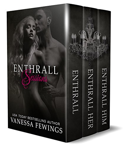 Enthrall Sessions (The Complete Trilogy)