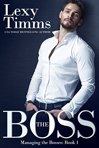The Boss (Managing the Bosses Book 1)