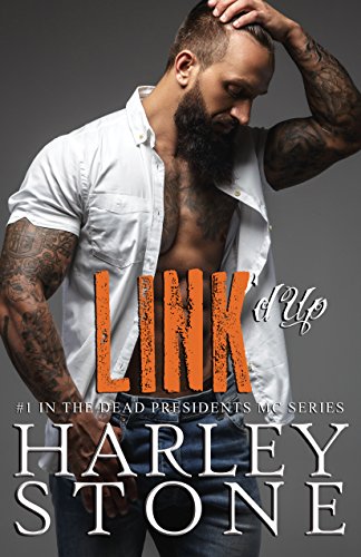 Link’d Up (Dead Presidents MC Book 1)