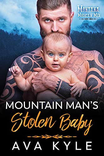 Mountain Man’s Stolen Baby (Montana Mountain Men Book 3)