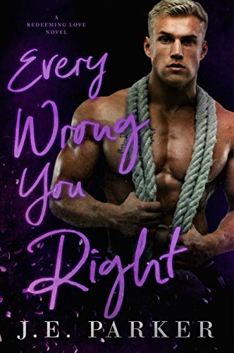 Every Wrong You Right (Redeeming Love Book 6)