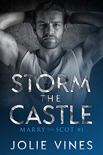 Storm the Castle (Marry the Scot Series Book 1)