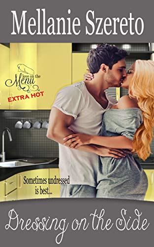 Dressing on the Side (Love on the Menu… Extra Hot Book 5)