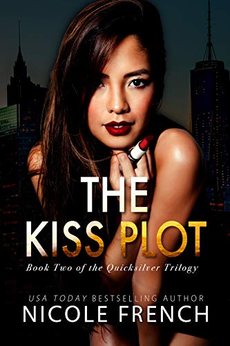 The Kiss Plot (Quicksilver Book 2)