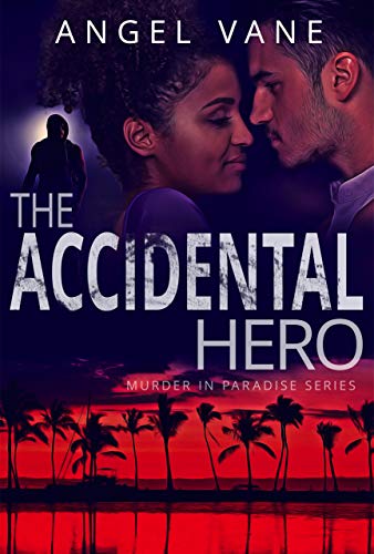 The Accidental Hero (Murder in Paradise Series Book 4)