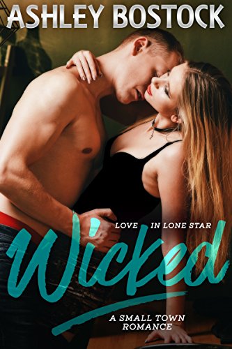 Wicked (Love in Lone Star Book 3)