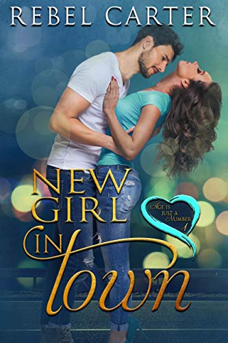 New Girl In Town (Age Is Just A Number Book 1)