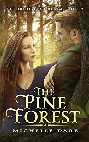 The Pine Forest (The Iridescent Realm Series Book 2)