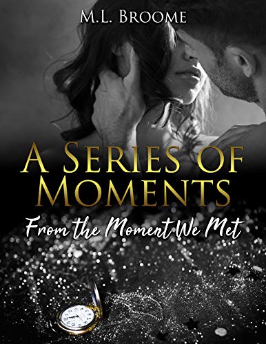 From the Moment We Met (A Series of Moments Book 1)