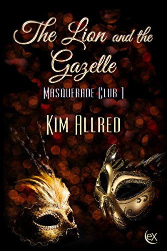 The Lion and The Gazelle (Masquerade Club Book 1)