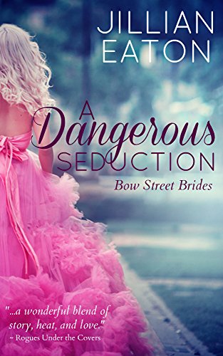 A Dangerous Seduction (Bow Street Brides Book 1)