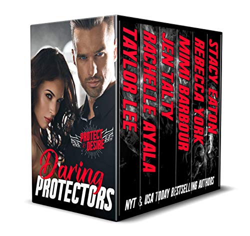 Daring Protectors – Where Danger and Passion Collide (Protect and Desire Book 1)