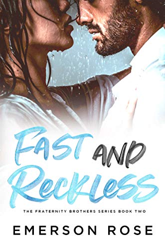 Fast and Reckless (The Fraternity Brothers Series Book 2)