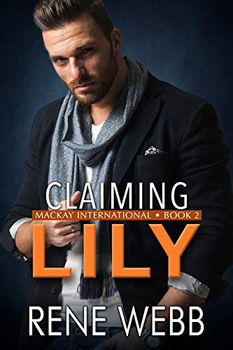Claiming Lily (MacKay International Book 2)