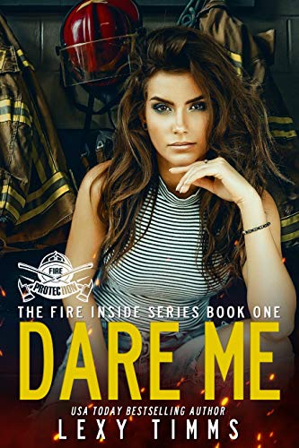 Dare Me (The Fire Inside Series Book 1)
