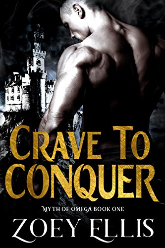 Crave To Conquer (Myth of Omega Book 1)