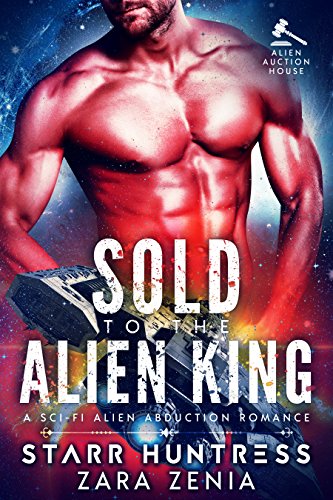 Sold To The Alien King (Alien Auction House Book 1)