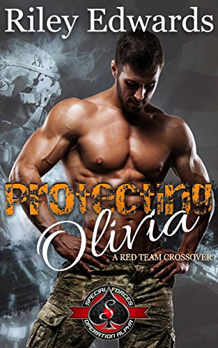 Protecting Olivia (Special Forces: Operation Alpha) (Red Team Book 2)