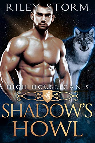 Shadow’s Howl (High House Canis Book 4)