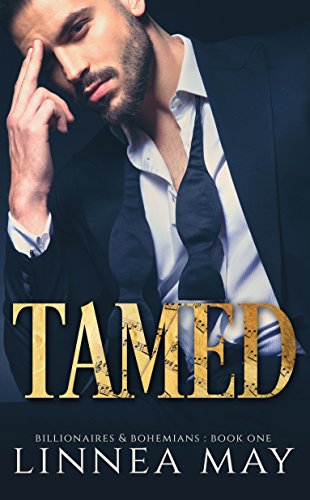 Tamed (Billionaires & Bohemians Book 1)