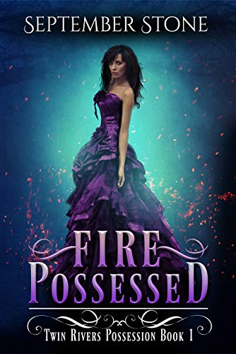Fire Possessed (Twin Rivers Possession Book 1)